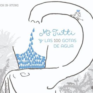 Mr. Tutti y las 100 gotas de agua