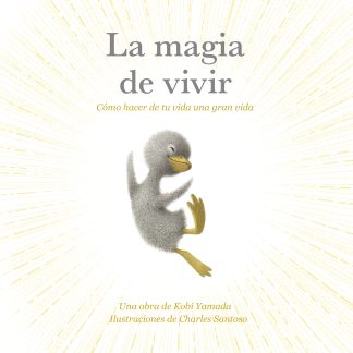 La magia de vivir